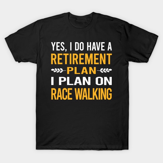 Funny My Retirement Plan Race Walking T-Shirt by Happy Life